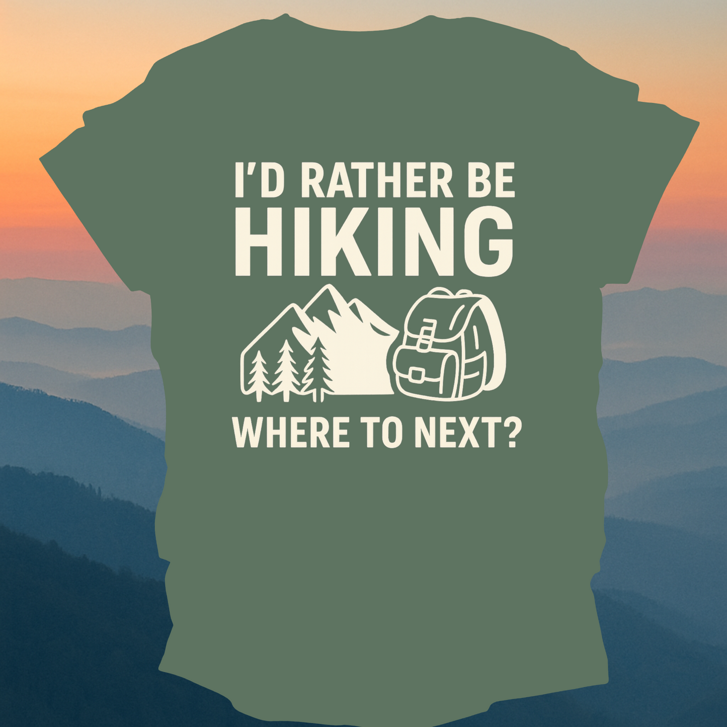 I'd rather be Hiking – Made for Those Who Wander with Heart