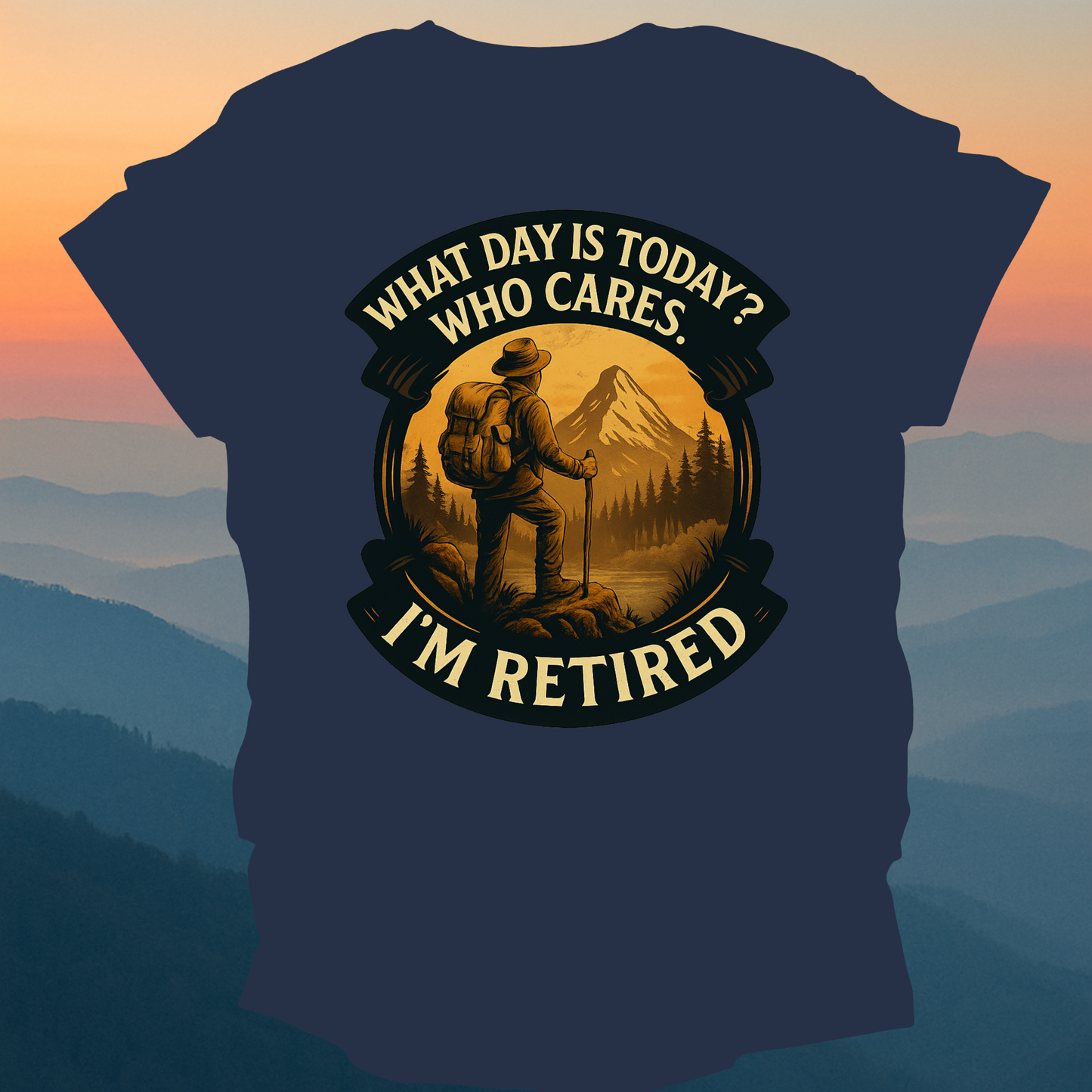 I am retired – Made for Those Who Wander with Heart