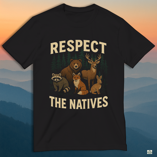 Respect The Natives Hiking Tee – Roam Far, Stay Wild