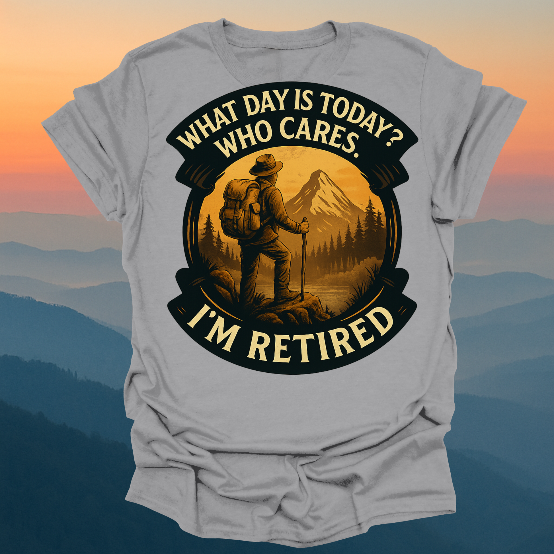 I am retired – Made for Those Who Wander with Heart