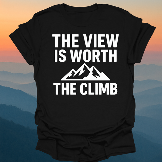 The view Is Worth The Climb – Made for Those Who Wander with Heart