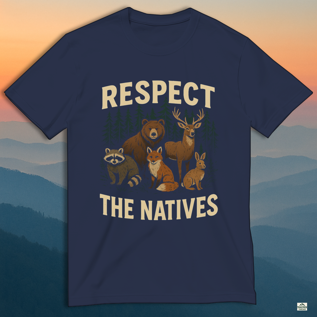 Respect The Natives Hiking Tee – Roam Far, Stay Wild